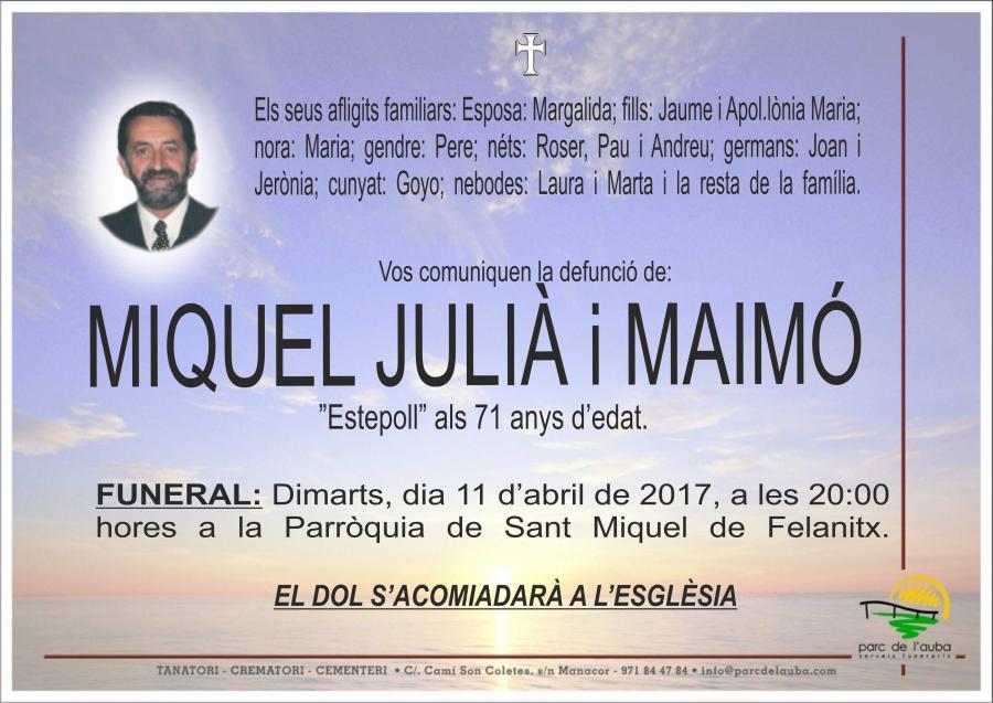 MIQUEL JULIÀ i MAIMÓ